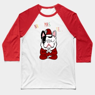 NAMASTE Frenchie Santa Baseball T-Shirt